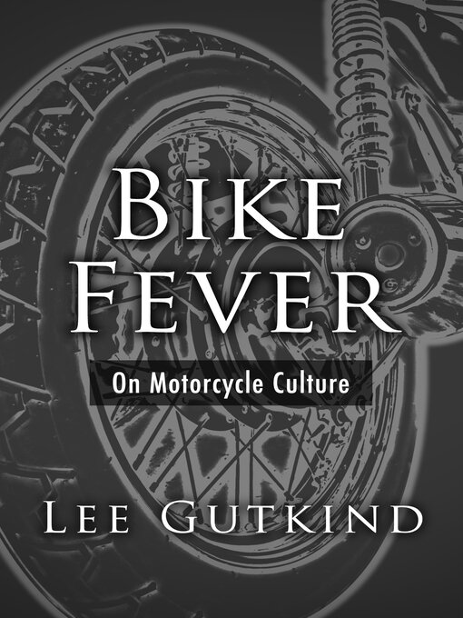 Lee Gutkind创作的Bike Fever作品的详细信息 - 可供借阅